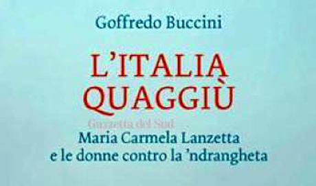 TARANTO 18 APRILE. PRESENTAZIONE DEL LIBRO DI GOFFREDO BUCCINI, “ L’ITALIA QUAGGIU’ ”