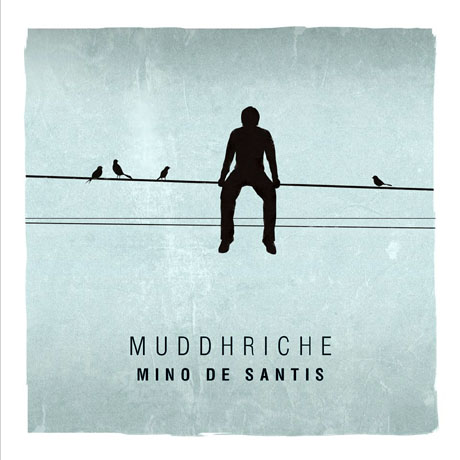 Esce per l’etichetta Ululati “Muddhriche” di Mino De Santis