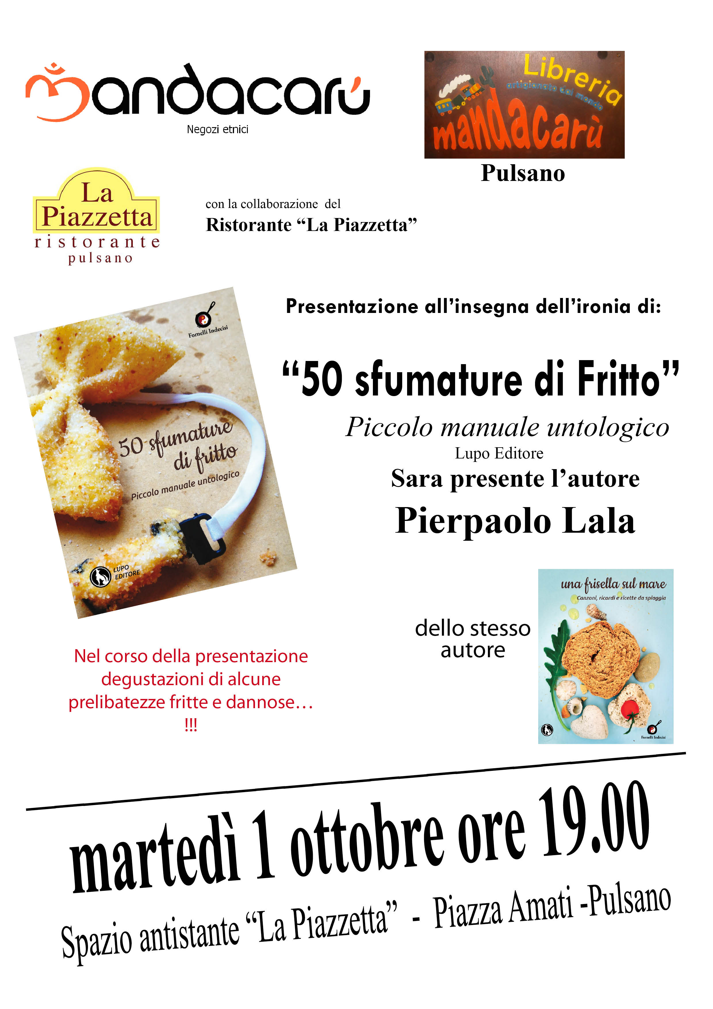 PULSANO (Ta). Il 1 ottobre presenta: “50 sfumature di fritto. Piccolo manuale untologico” di Pierpaolo Lala (Lupo Editore)