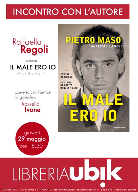 TARANTO. La giornalista Raffaella Regoli presenta il suo libro: “Pietro Maso: il male ero io”(ed Mondadori)