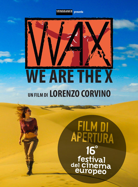 LECCE. Anteprima europea a Lecce per il film “WAX – We are the X” di Lorenzo Corvino
