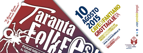 GROTTAGLIE. Una Sesta Grande Edizione per il Taranta Folk Fest 2015
