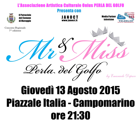 CAMPOMARINO (marina di Maruggio). 7a edizione del Concorso Regionale  Mr & Miss Perla Del Golfo (I più belli del Golfo di Taranto)