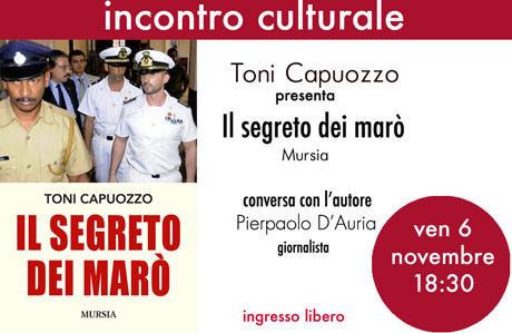 TARANTO. Toni Capuozzo presenta “IL SEGRETO DEI MARÒ” alla Libreria Ubik