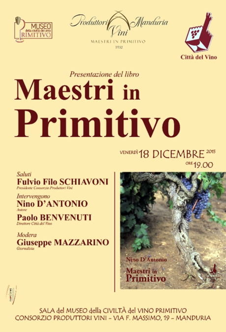 MANDURIA. Presentazione del libro Maestri in Primitivo, autore Nino D’Antonio, edizioni Città del Vino