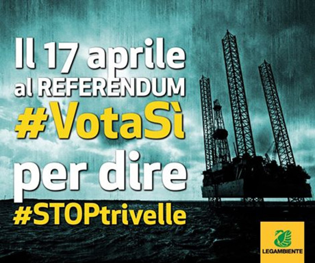 TARANTO. Legambiente: “Il 17 aprile al Referendum VOTIAMO SÌ e abroghiamo le trivelle”