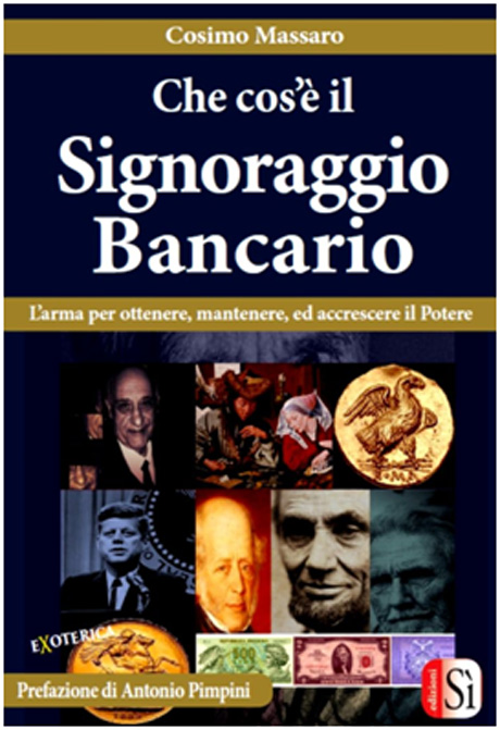 “Che cos’è il Signoraggio Bancario”, il nuovo saggio di Cosimo Massaro che ha già fatto tanto parlare di sè