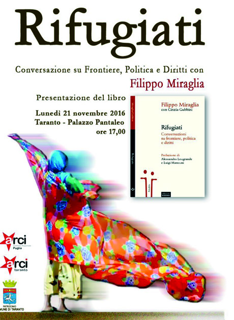 Taranto. “RIFUGIATI”. Conversazione su Frontiere, politica e diritti, con Filippo Miraglia, Vicepresidente Nazionale Arci