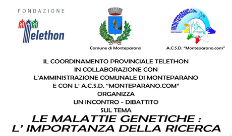 MONTEPARANO.  Campagna pro-Telethon 2016. Associazione Culturale S.D. ‘Monteparano.com’: ”LE MALATTIE GENETICHE: L’ IMPORTANZA DELLA RICERCA”