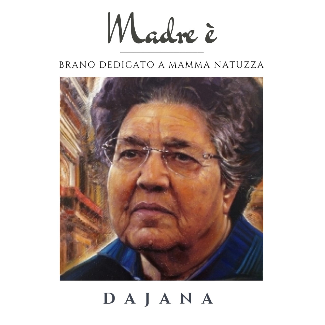RECENSIONI. È online l’atteso video di “MADRE È” il brano di DAJANA dedicato a MAMMA NATUZZA