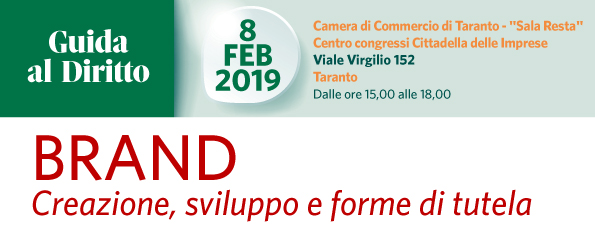 TARANTO. Venerdì 8 febbraio evento su “BRAND – Creazione, sviluppo e forme di tutela” alla Camera di Commercio
