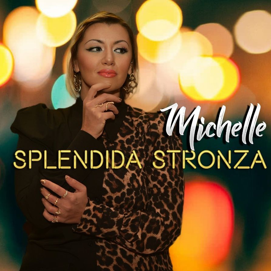 RECENSIONI. “Splendida stronza”, il nuovo singolo di Michelle è già un successo
