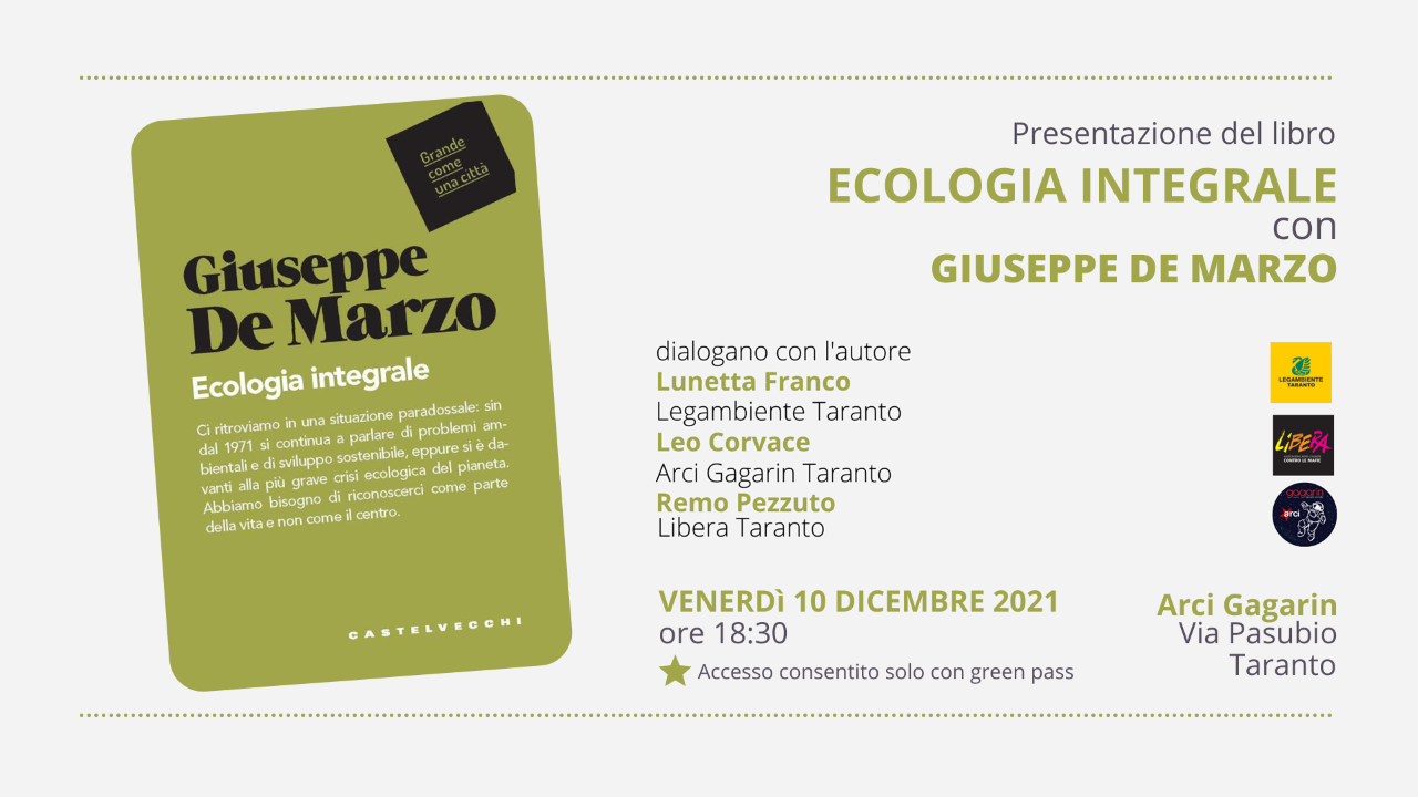 TARANTO. Giuseppe De Marzo all’ARCI Gagarin presenta il suo libro Ecologia Integrale