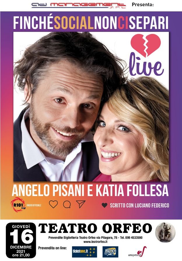Taranto. “FINCHE’ SOCIAL NON CI SEPARI…LIVE!” KATIA FOLLESA E ANGELO PISANI AL TEATRO ORFEO