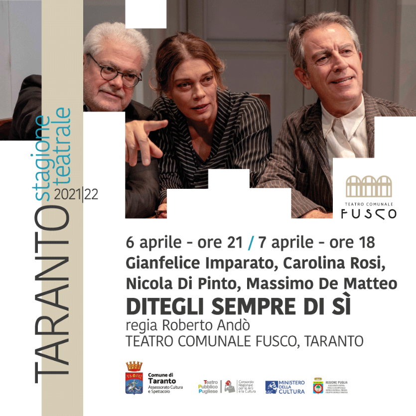 TARANTO. Con “Ditegli sempre di sì” si chiude la stagione di prosa del Teatro Fusco