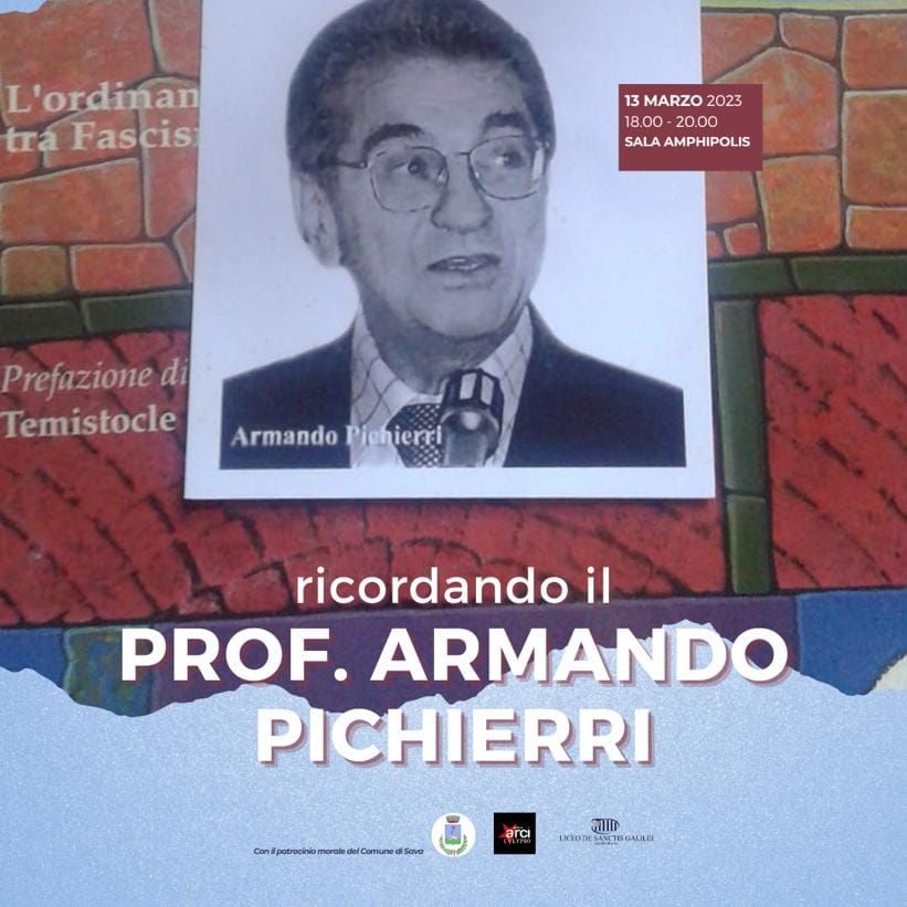 SAVA (Ta). “Lunedì 13 marzo, ricorderemo la figura del compianto Professor Armando Pichierri, scomparso esattamente sette anni fa”